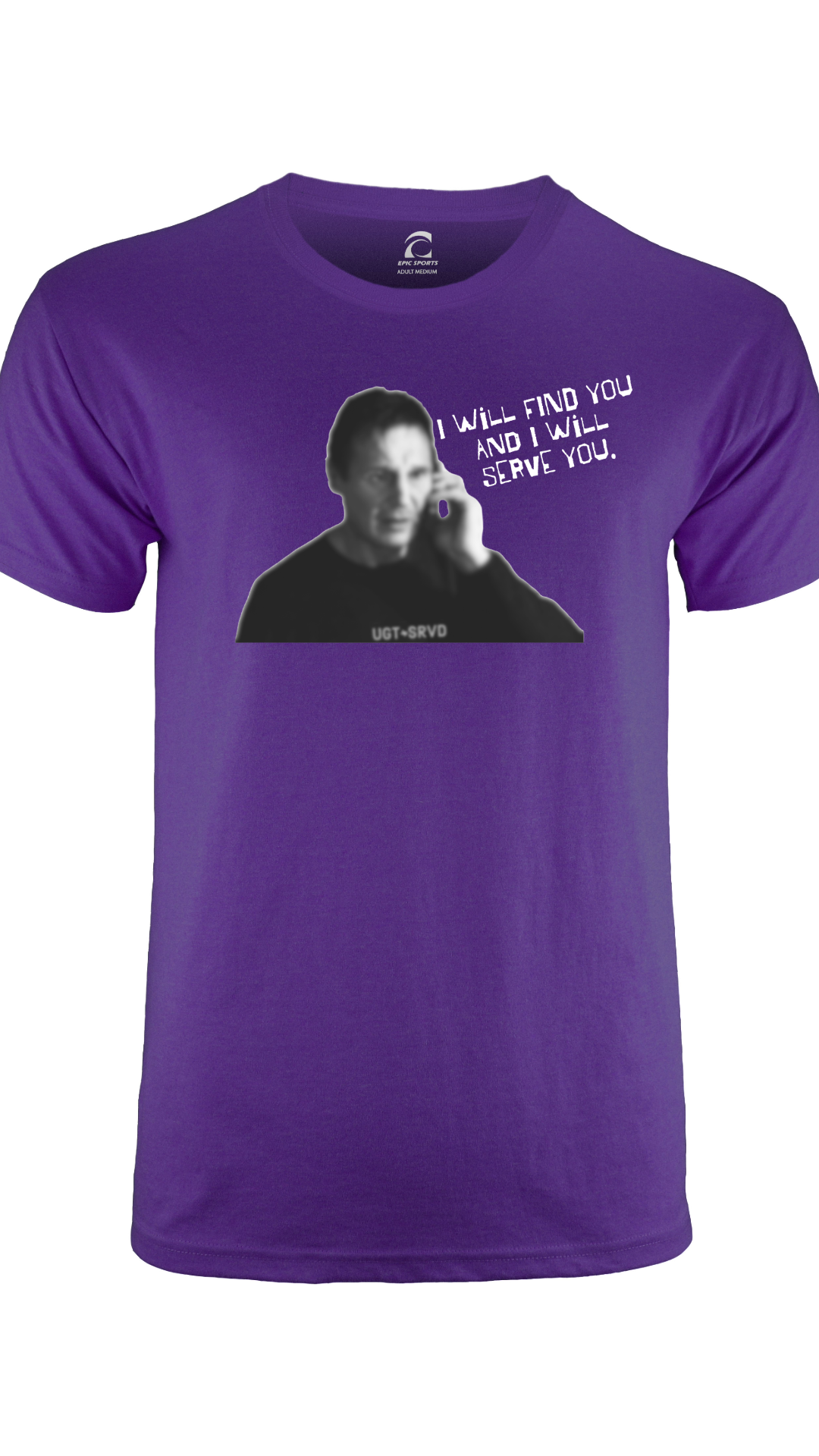 "I Will Find You and I Will Serve You" Shirt