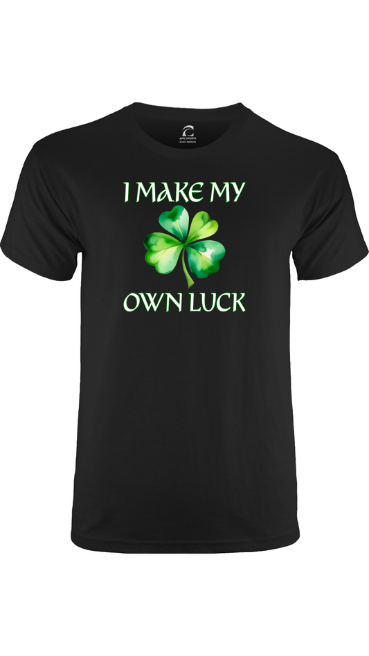 "I Make My Own Luck" Shirt