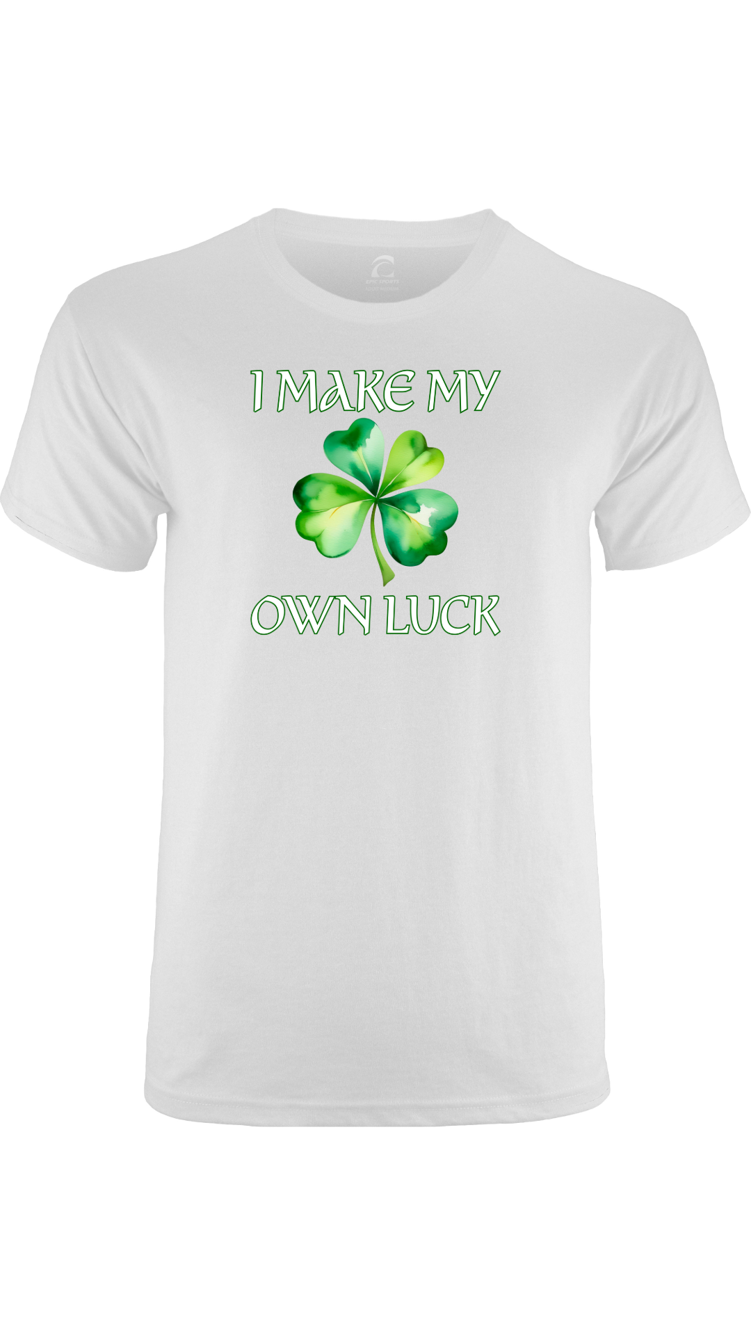 "I Make My Own Luck" Shirt