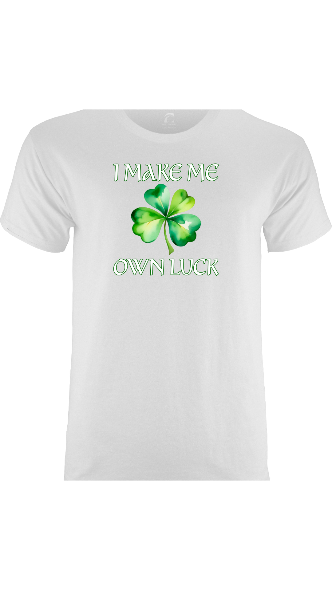 "I Make Me Own Luck" Leprechaun Shirt