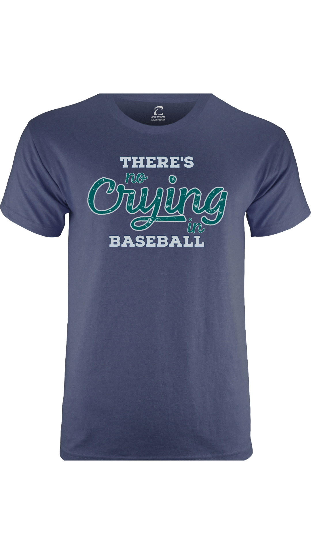 Seattle Baseball "There's No Crying in Baseball" Shirt